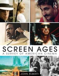 Cover image for Screen Ages: A Survey of American Cinema