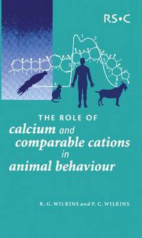 Cover image for The Role of Calcium and Comparable Cations in Animal Behaviour