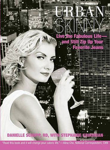 Cover image for Urban Skinny: Live The Fabulous Life--And Still Zip Up Your Favorite Jeans