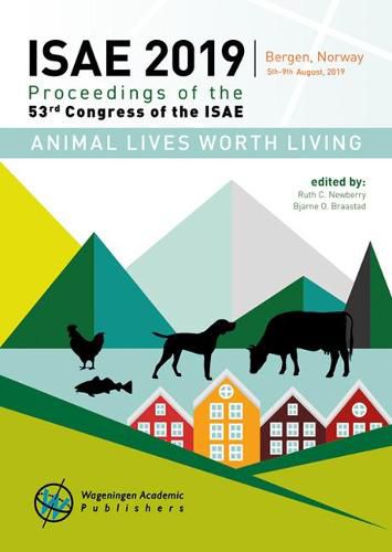 Cover image for Animal lives worth living: Proceedings of the 53rd Congress of the International Society for Applied Ethology