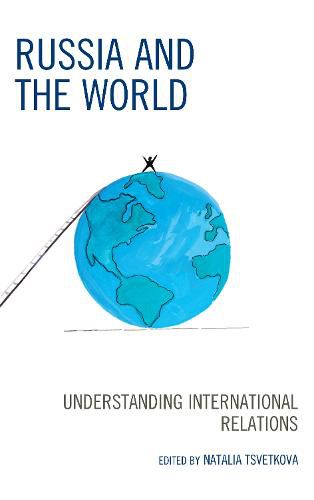 Cover image for Russia and the World: Understanding International Relations