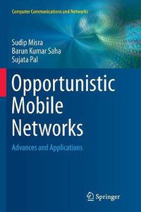 Cover image for Opportunistic Mobile Networks: Advances and Applications