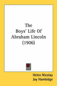 Cover image for The Boys' Life of Abraham Lincoln (1906)