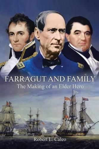 Cover image for Farragut and Family: The Making of an Elder Hero