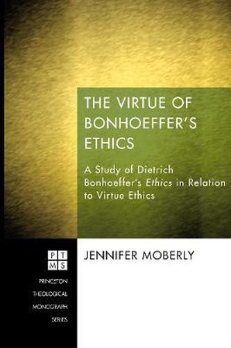 Cover image for The Virtue of Bonhoeffer's Ethics