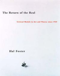Cover image for The Return of the Real: Art and Theory at the End of the Century