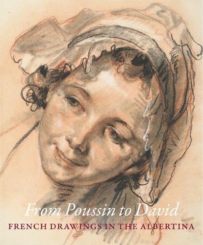 Cover image for From Poussin to David: French Drawings in the Albertina