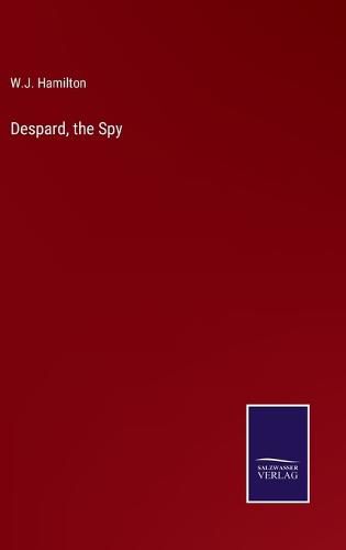 Cover image for Despard, the Spy