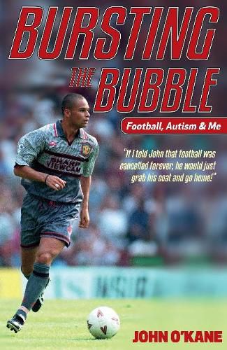 Cover image for Bursting The Bubble: Football, Autism & Me