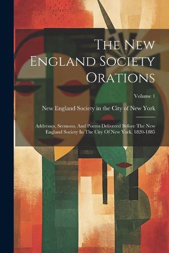 The New England Society Orations