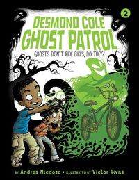 Cover image for Ghosts Don't Ride Bikes, Do They?: #2