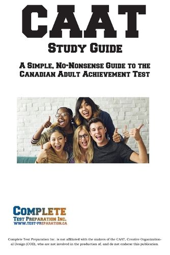 Cover image for CAAT Study Guide: Complete Canadian Adult Education Test Study Guide and Practice Test Questions