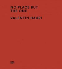 Cover image for Valentin Hauri: No Place but the One