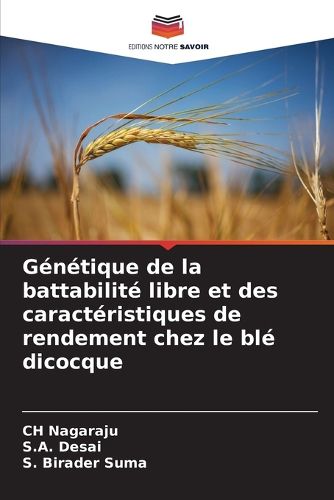 Cover image for Genetique de la battabilite libre et des caracteristiques de rendement chez le ble dicocque