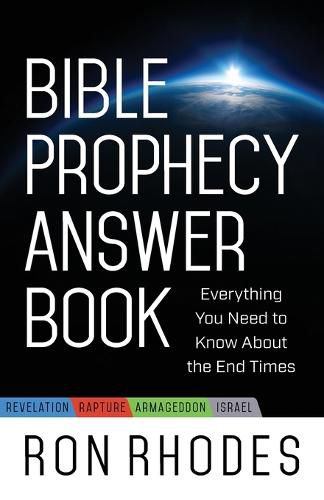 Bible Prophecy Answer Book: Everything You Need to Know About the End Times