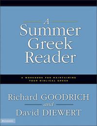 Cover image for A Summer Greek Reader: A Workbook for Maintaining Your Biblical Greek
