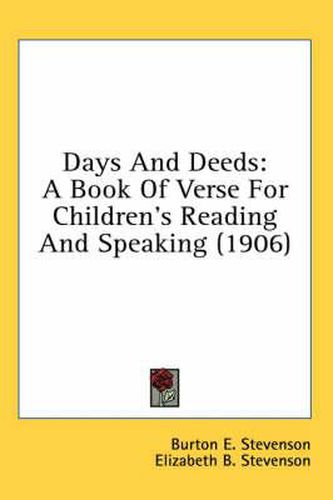 Cover image for Days and Deeds: A Book of Verse for Children's Reading and Speaking (1906)