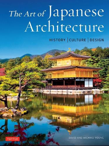 Cover image for The Art of Japanese Architecture: History / Culture / Design