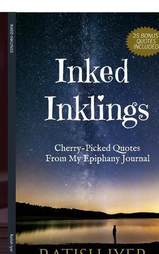 Cover image for Inked Inklings: Cherry-Picked Quotes From My Epiphany Journal