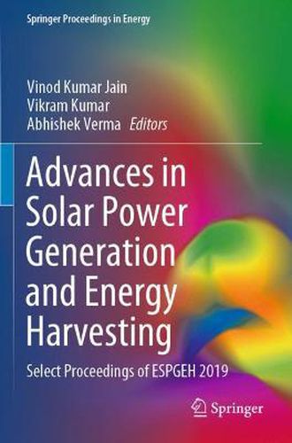 Cover image for Advances in Solar Power Generation and Energy Harvesting: Select Proceedings of ESPGEH 2019