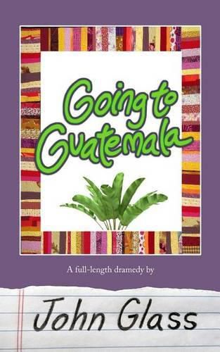 Cover image for Going to Guatemala: Going to Guatemala