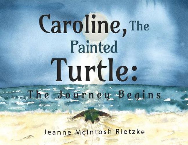 Cover image for Caroline, The Painted Turtle: The Journey Begins