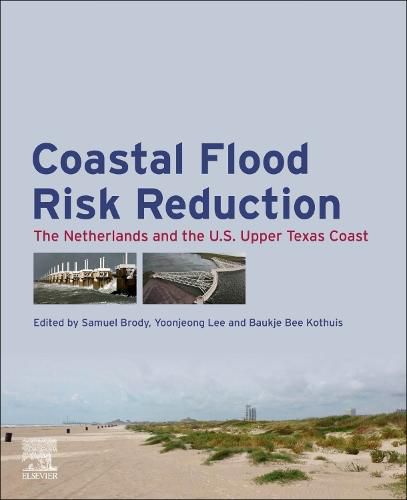 Cover image for Coastal Flood Risk Reduction: The Netherlands and the U.S. Upper Texas Coast