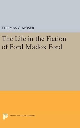 The Life in the Fiction of Ford Madox Ford