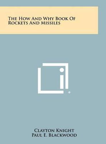 Cover image for The How and Why Book of Rockets and Missiles