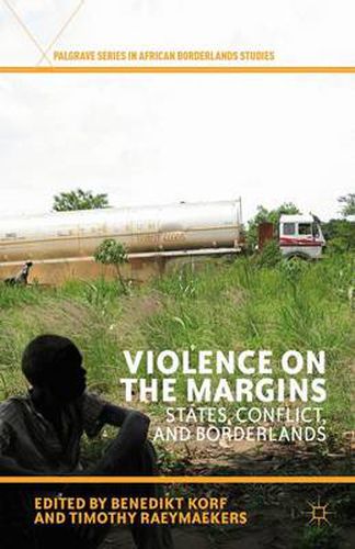 Cover image for Violence on the Margins: States, Conflict, and Borderlands