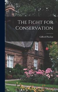 Cover image for The Fight for Conservation