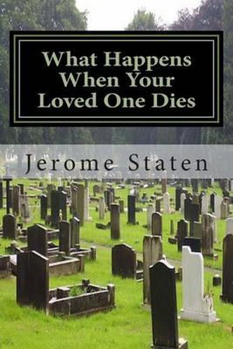 Cover image for What Happens When Your Loved One Dies: A Study of the Spiritual Realm