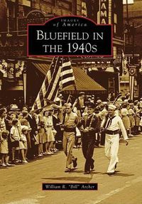 Cover image for Bluefield in the 1940s Wv