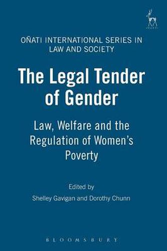 Cover image for The Legal Tender of Gender: Law, Welfare and the Regulation of Women's Poverty