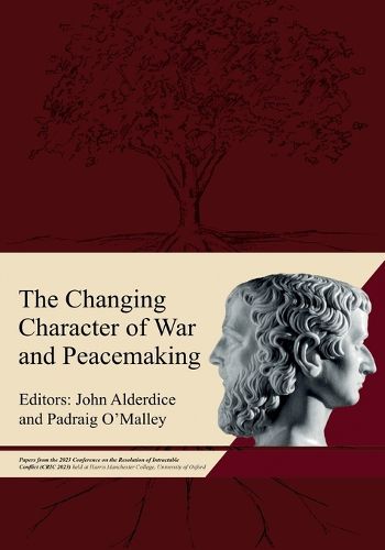 The Changing Character of War and Peacemaking