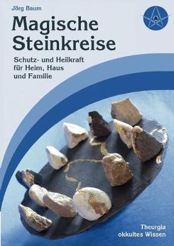 Cover image for Magische Steinkreise: Schutz und Heilkraft fur Heim, Haus und Familie