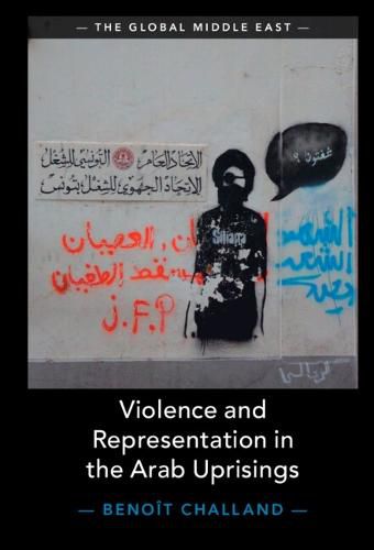 Cover image for Violence and Representation in the Arab Uprisings