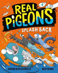 Cover image for Real Pigeons Splash Back (Book 4)