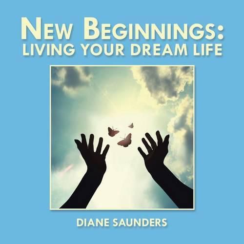 Cover image for New Beginnings: Living Your Dream Life