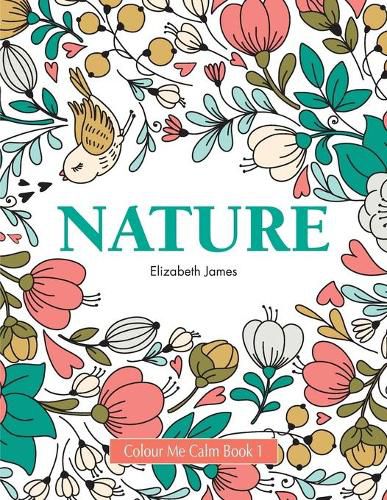 Cover image for Colour Me Calm Book 1: Nature