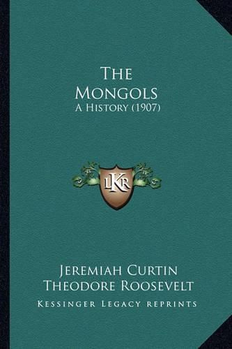 Cover image for The Mongols: A History (1907)