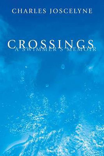 Cover image for Crossings: A Swimmer's Memoir