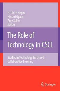 Cover image for The Role of Technology in CSCL: Studies in Technology Enhanced Collaborative Learning