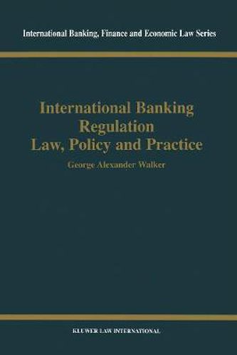 International Banking Regulation Law, Policy and  Practice