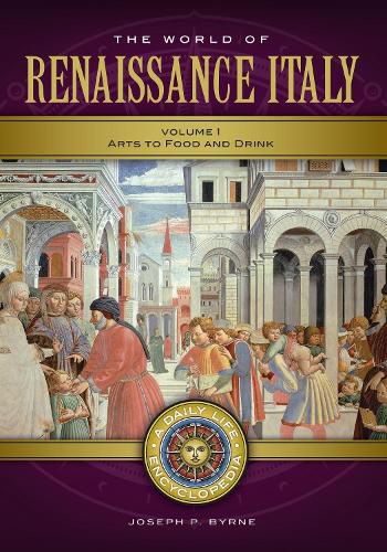 Cover image for The World of Renaissance Italy [2 volumes]: A Daily Life Encyclopedia