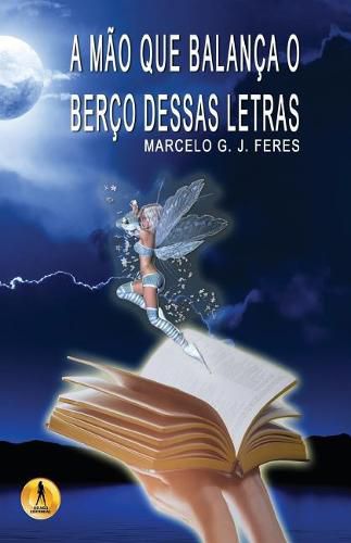 Cover image for A Mao Que Balanca o Berco Dessas Letras