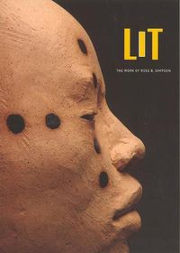 Cover image for Lit: The Work of Rose B. Simpson