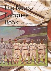 Cover image for The Negro Leagues Book: Limited Edition