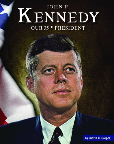 Cover image for John F. Kennedy: Our 35th President