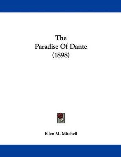 Cover image for The Paradise of Dante (1898)